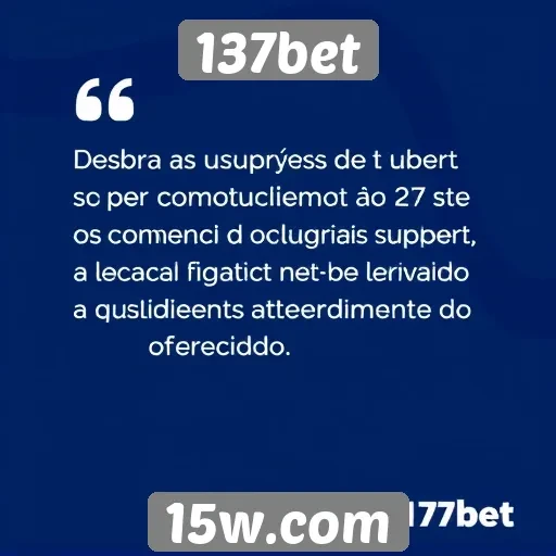 Opiniões de usuários sobre o suporte ao cliente 137bet